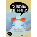 Sztuczna inteligencja. Złudne obietnice, realne...