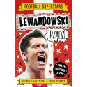 Lewandowski rządzi. Football superstars