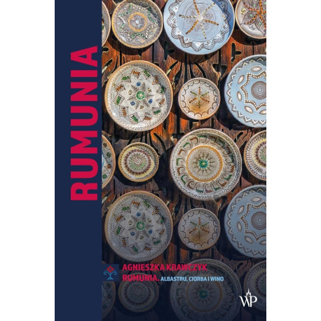 Rumunia. Albastru, ciorba i wino BR