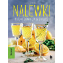 Nalewki. Natura zamknięta w butelce
