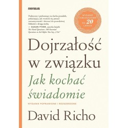 Dojrzałość w związku. Jak kochać świadomie w.popr.