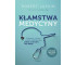 Kłamstwa medycyny. Wszystko, o czym musisz...