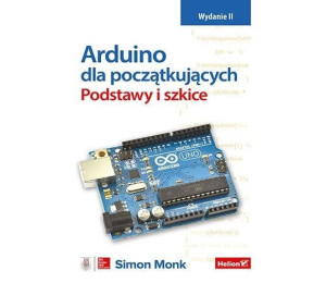 Arduino dla początkujących. Podstawy i szkice w.2