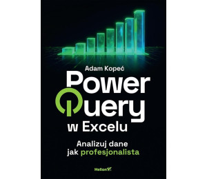 Power Query w Excelu. Analizuj dane jak...