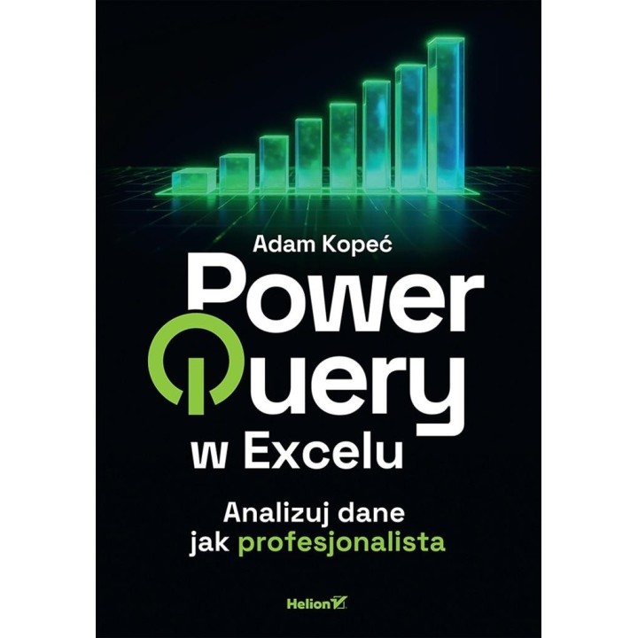 Power Query w Excelu. Analizuj dane jak...