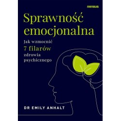 Sprawność emocjonalna. Jak wzmocnić 7 filarów...