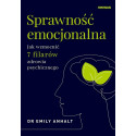 Sprawność emocjonalna. Jak wzmocnić 7 filarów...