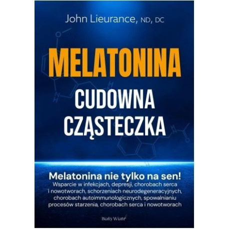 Melatonina. Cudowna cząsteczka