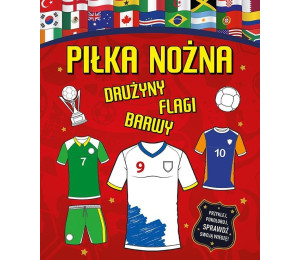 Piłka nożna. Drużyny, flagi, barwy