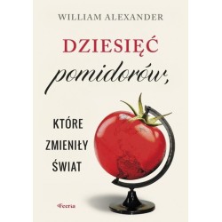 Dziesięć pomidorów, które zmieniły świat