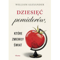 Dziesięć pomidorów, które zmieniły świat