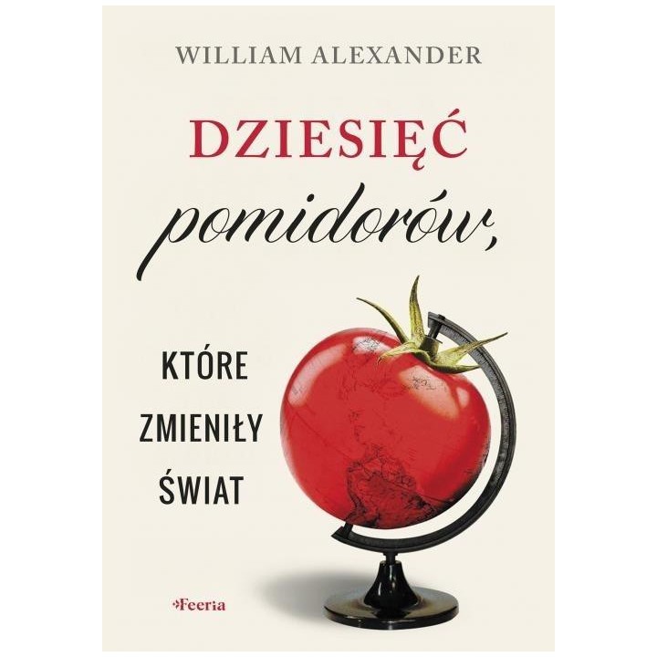Dziesięć pomidorów, które zmieniły świat