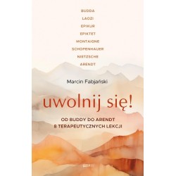 Uwolnij się! Od Buddy do Arendt 8...