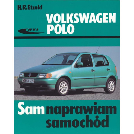 Volkswagen Polo 1994-2001. Sam naprawiam samochód