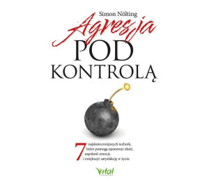 Agresja pod kontrolą. 7 najskuteczniejszych...
