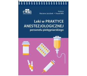 Leki w praktyce anestezjologicznej personelu...