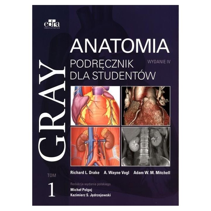 Gray Anatomia. Podręcznik dla studentów T.1 w.4