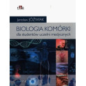 Biologia komórki. Dla studentów uczelni medycznych