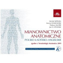 Mianownictwo anatomiczne polsko-łacińsko-ang.