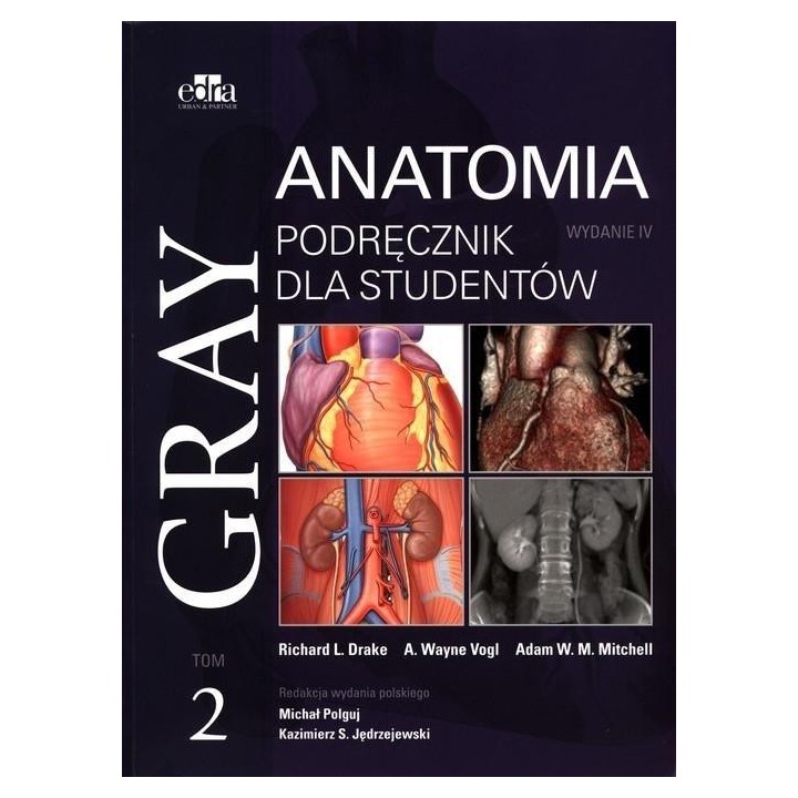 Gray Anatomia. Podręcznik dla studentów T.2 w.4