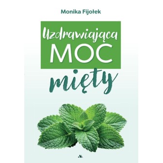 Uzdrawiająca moc mięty