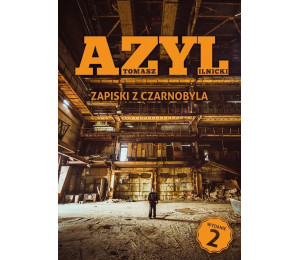 Azyl. Zapiski z Czarnobyla w.2