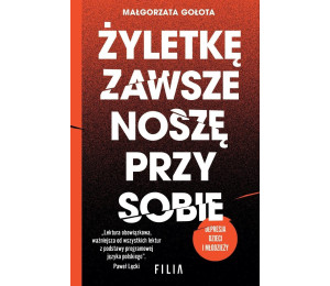 Żyletkę zawsze noszę przy sobie (w. 2 rozszerzone)