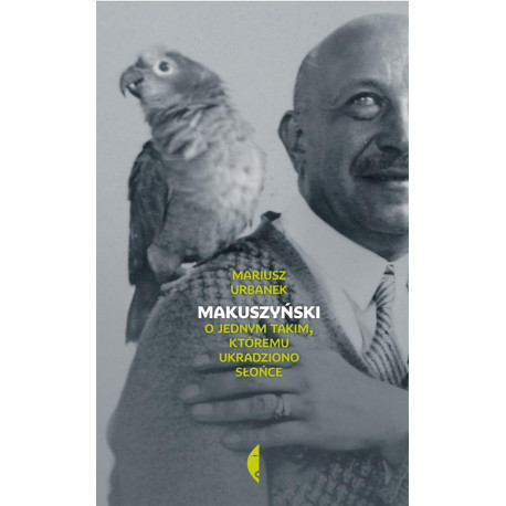 Makuszyński. O jednym takim, któremu ukradziono..