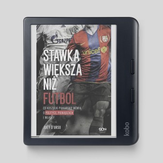 (e-book) Stawka większa niż futbol. Co koszulki piłkarskie mówią o polityce, pieniądzach i władzy?