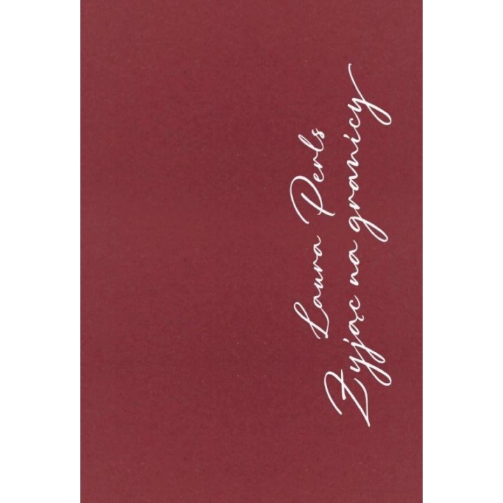Żyjąc na granicy. Dzieła zebrane Laury Perls