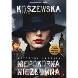 Krystyna Skarbek. Niepokorna, niezłomna