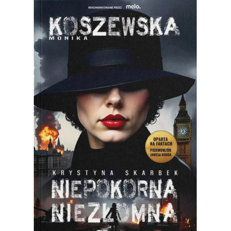 Krystyna Skarbek. Niepokorna, niezłomna