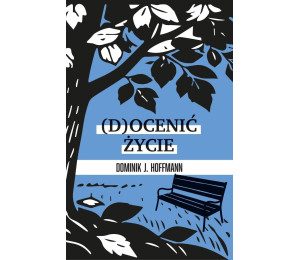 (D)ocenić życie