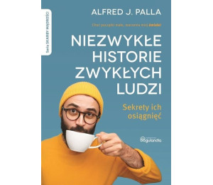 Niezwykłe historie zwykłych ludzi