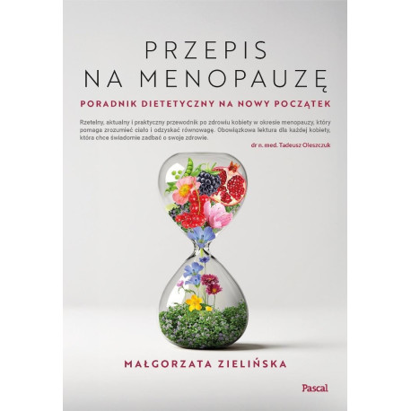 Przepis na menopauzę. Poradnik dietetyczny na...