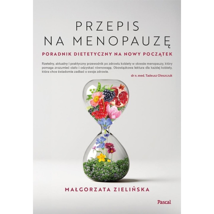 Przepis na menopauzę. Poradnik dietetyczny na...