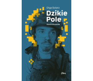 Dzikie Pole. Kontrofensywa