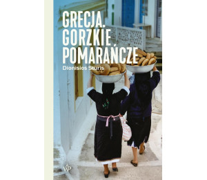 Grecja. Gorzkie pomarańcze