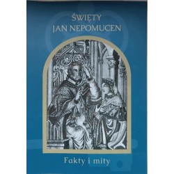 Święty Jan Nepomucen. Fakty i mity