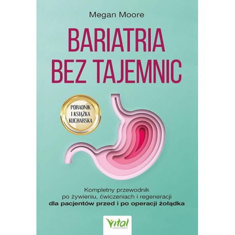 Bariatria bez tajemnic. Kompletny przewodnik...