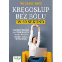 Kręgosłup bez bólu w 60 sekund. Ekspresowe...