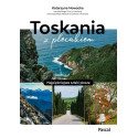 Toskania z plecakiem. Najpiękniejsze szlaki piesze