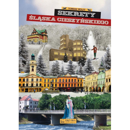 Sekrety Śląska Cieszyńskiego