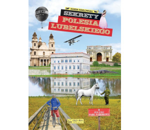 Sekrety Polesia Lubelskiego