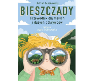 Bieszczady. Przewodnik dla małych i dużych odkrywc