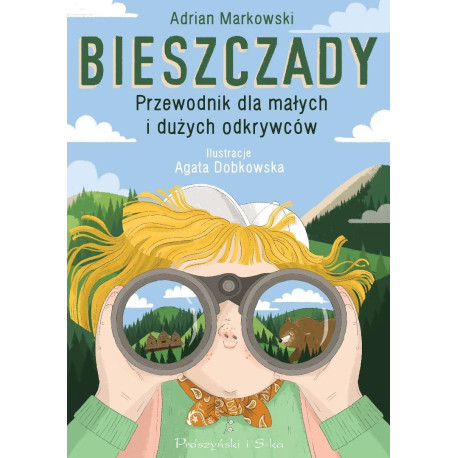 Bieszczady. Przewodnik dla małych i dużych odkrywc