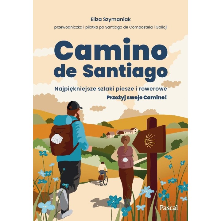 Camino de Santiago. Najpiękniejsze szlaki piesze..