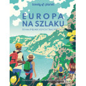 Europa na szlaku. 50 najpiękniejszych tras...
