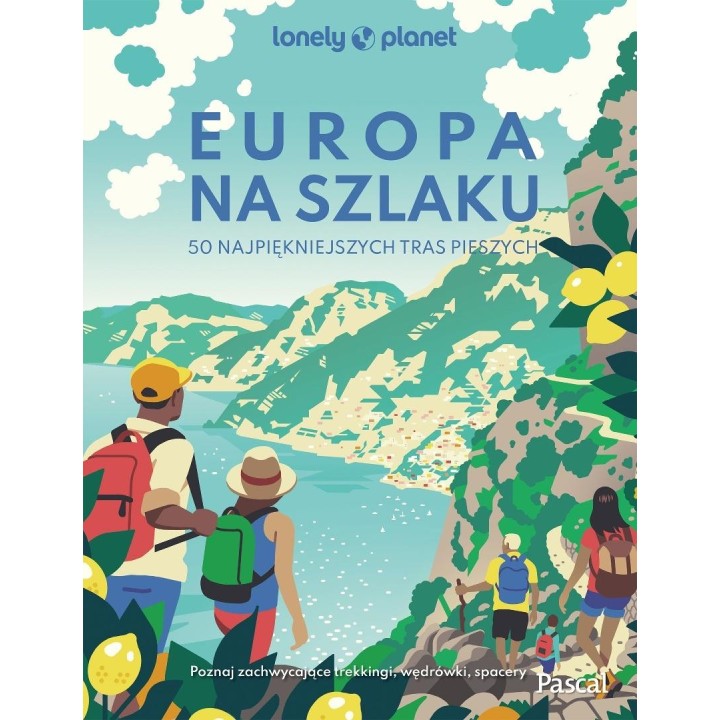 Europa na szlaku. 50 najpiękniejszych tras...