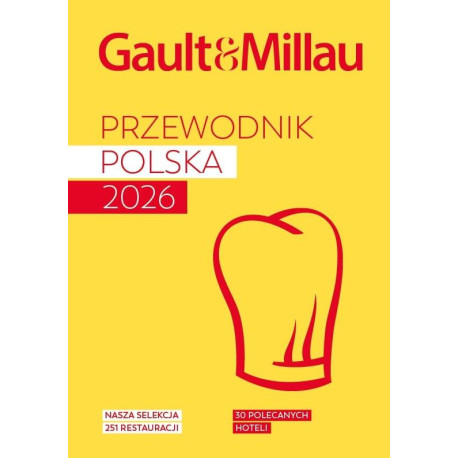 Gault&amp;Millau. Przewodnik Polska 2026